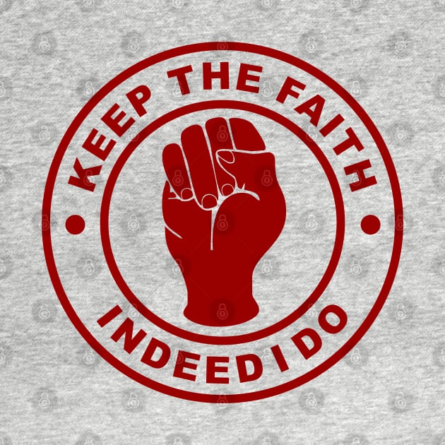 Northern Soul keep the faith indeed I do by BigTime